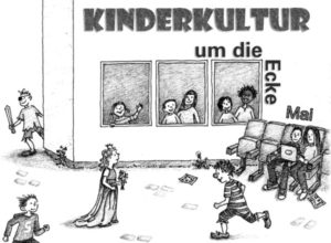 Kinderkultur um die Ecke